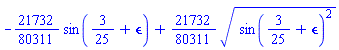 -(21732/80311)*sin(3/25+epsilon)+(21732/80311)*(sin(3/25+epsilon)^2)^(1/2)
