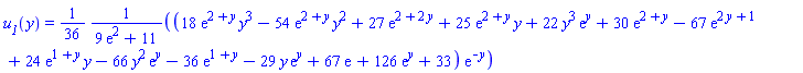 u__1(y) = (1/36)*(18*exp(2+y)*y^3-54*exp(2+y)*y^2+27*exp(2+2*y)+25*exp(2+y)*y+22*y^3*exp(y)+30*exp(2+y)-67*exp(2*y+1)+24*exp(1+y)*y-66*y^2*exp(y)-36*exp(1+y)-29*y*exp(y)+67*exp(1)+126*exp(y)+33)*exp(-y)/(9*exp(2)+11)