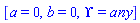 [a = 0, b = 0, Upsilon = any]