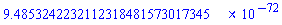 0.94853242232112318481573017345e-71