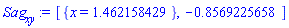 [{x = 1.462158429}, -.8569225658]