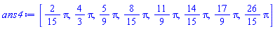 [(2/15)*Pi, (4/3)*Pi, (5/9)*Pi, (8/15)*Pi, (11/9)*Pi, (14/15)*Pi, (17/9)*Pi, (26/15)*Pi]