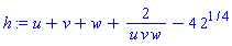 u+v+w+2/(u*v*w)-4*2^(1/4)