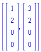 [Vector(4, {(1) = 1, (2) = 2, (3) = 0, (4) = 0}), Vector(4, {(1) = 3, (2) = 2, (3) = 0, (4) = 0})]
