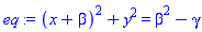 (x+beta)^2+y^2 = beta^2-gamma