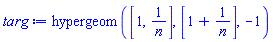 hypergeom([1, 1/n], [1+1/n], -1)