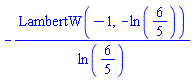-LambertW(-1, -ln(6/5))/ln(6/5)
