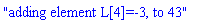 "adding element L[4]=-3, to 43"