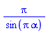 Pi/sin(Pi*alpha)