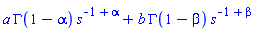 a*GAMMA(1-alpha)*s^(-1+alpha)+b*GAMMA(1-beta)*s^(-1+beta)