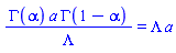 GAMMA(alpha)*a*GAMMA(1-alpha)/Lambda = Lambda*a