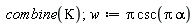 combine(Kappa); w := Pi*csc(Pi*alpha)