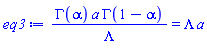 GAMMA(alpha)*a*GAMMA(1-alpha)/Lambda = Lambda*a