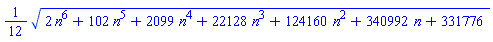(1/12)*(2*n^6+102*n^5+2099*n^4+22128*n^3+124160*n^2+340992*n+331776)^(1/2)