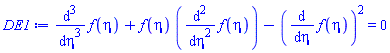 diff(diff(diff(f(eta), eta), eta), eta)+f(eta)*(diff(diff(f(eta), eta), eta))-(diff(f(eta), eta))^2 = 0