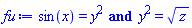 sin(x) = y^2 and y^2 = sqrt(z)