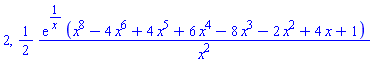 2, (1/2)*exp(1/x)*(x^8-4*x^6+4*x^5+6*x^4-8*x^3-2*x^2+4*x+1)/x^2