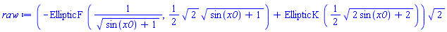 (-EllipticF(1/(sin(x0)+1)^(1/2), (1/2)*2^(1/2)*(sin(x0)+1)^(1/2))+EllipticK((1/2)*(2*sin(x0)+2)^(1/2)))*2^(1/2)