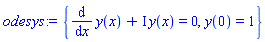 {diff(y(x), x)+I*y(x) = 0, y(0) = 1}