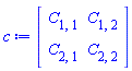 c := Matrix(2, 2, {(1, 1) = C[1, 1], (1, 2) = C[1, 2], (2, 1) = C[2, 1], (2, 2) = C[2, 2]})
