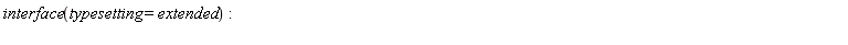 interface(typesetting = extended)