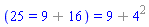(25 = `%+`(9, 16)) = `%+`(9, `%^`(4, 2))