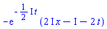 -exp(-((1/2)*I)*t)*((2*I)*x-I-2*t)