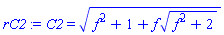 C2 = (f^2+1+f*(f^2+2)^(1/2))^(1/2)