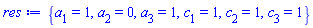 {a[1] = 1, a[2] = 0, a[3] = 1, c[1] = 1, c[2] = 1, c[3] = 1}
