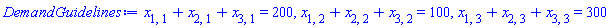 x[1, 1]+x[2, 1]+x[3, 1] = 200, x[1, 2]+x[2, 2]+x[3, 2] = 100, x[1, 3]+x[2, 3]+x[3, 3] = 300