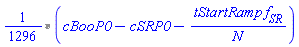 `%*`(1/1296, cBooP0-cSRP0-tStartRamp*f__SR/N)