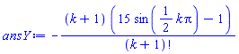 -(k+1)*(15*sin((1/2)*k*Pi)-1)/factorial(k+1)