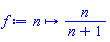 proc (n) options operator, arrow; n/(n+1) end proc