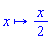 proc (x) options operator, arrow; (1/2)*x end proc