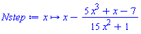proc (x) options operator, arrow; x-(5*x^3+x-7)/(15*x^2+1) end proc