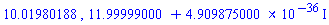 10.01980188, 11.99999000+0.4909875000e-35*I