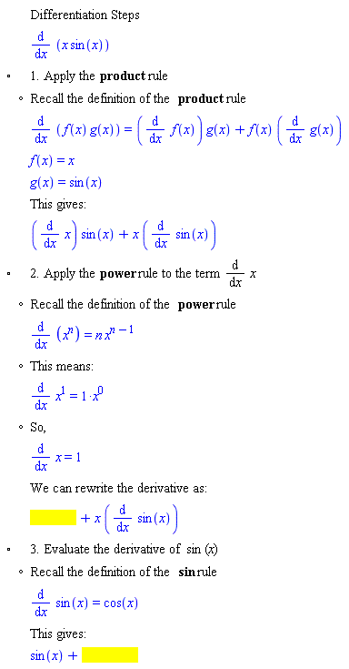 "[[,,"Differentiation Steps"],[,,(&DifferentialD;)/(&DifferentialD;x) (x sin(x)"