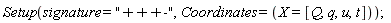 Setup(signature = "+++-", Coordinates = (X = [Q, q, u, t]))