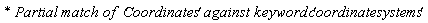 `* Partial match of  '`*Coordinates*`' against keyword '`*coordinatesystems*`' `