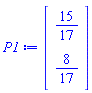 P1 := Vector(2, {(1) = 15/17, (2) = 8/17})