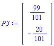 P3 := Vector(2, {(1) = 99/101, (2) = -20/101})