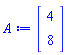 A := Vector(2, {(1) = 4, (2) = 8})