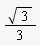 (1/3)*sqrt(3)
