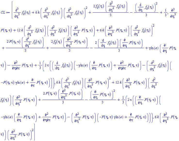 [diff(diff(diff(f__0(eta), eta), eta), eta)+6*k*(diff(diff(diff(f__0(eta), eta), eta), eta))*(diff(diff(f__0(eta), eta), eta))^2+(2/3)*f__0(eta)*(diff(diff(f__0(eta), eta), eta))-(1/3)*(diff(f__0(eta), eta))^2+1/3, diff(diff(diff(F(eta, tau), eta), eta), eta)+12*k*(diff(diff(diff(f__0(eta), eta), eta), eta))*(diff(diff(f__0(eta), eta), eta))*(diff(diff(F(eta, tau), eta), eta))+6*k*(diff(diff(diff(F(eta, tau), eta), eta), eta))*(diff(diff(f__0(eta), eta), eta))^2+(2/3)*F(eta, tau)*(diff(diff(f__0(eta), eta), eta))+(2/3)*f__0(eta)*(diff(diff(F(eta, tau), eta), eta))-(2/3)*(diff(f__0(eta), eta))*(diff(F(eta, tau), eta))+gamma*ln(e)*(diff(F(eta, tau), eta))-(diff(diff(F(eta, tau), eta), tau))+(2/3)*tau*((diff(f__0(eta), eta))*(-gamma*ln(e)*(diff(F(eta, tau), eta))+diff(diff(F(eta, tau), eta), tau))-(diff(diff(f__0(eta), eta), eta))*(-F(eta, tau)*gamma*ln(e)+diff(F(eta, tau), tau))), 6*k*(diff(diff(diff(f__0(eta), eta), eta), eta))*(diff(diff(F(eta, tau), eta), eta))^2+12*k*(diff(diff(diff(F(eta, tau), eta), eta), eta))*(diff(diff(f__0(eta), eta), eta))*(diff(diff(F(eta, tau), eta), eta))+(2/3)*F(eta, tau)*(diff(diff(F(eta, tau), eta), eta))-(1/3)*(diff(F(eta, tau), eta))^2+(2/3)*tau*((diff(F(eta, tau), eta))*(-gamma*ln(e)*(diff(F(eta, tau), eta))+diff(diff(F(eta, tau), eta), tau))-(diff(diff(F(eta, tau), eta), eta))*(-F(eta, tau)*gamma*ln(e)+diff(F(eta, tau), tau))), 6*k*(diff(diff(diff(F(eta, tau), eta), eta), eta))*(diff(diff(F(eta, tau), eta), eta))^2]