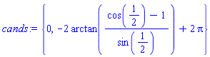 {0, -2*arctan((cos(1/2)-1)/sin(1/2))+2*Pi}