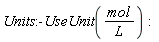 Units:-UseUnit(mol/L)