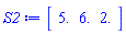 S2 := Vector[row](3, {(1) = 5.0, (2) = 6.0, (3) = 2.0}, datatype = float[8])
