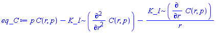 p*C(r, p)-K_1*(diff(diff(C(r, p), r), r))-K_1*(diff(C(r, p), r))/r