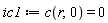 ic1 := c(r, 0) = 0
