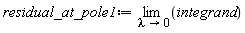 residual_at_pole1 := limit(integrand, lambda = 0)